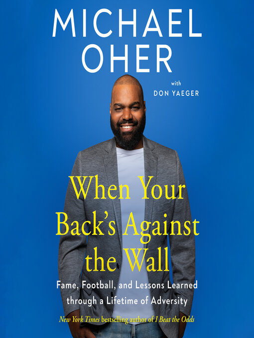 Title details for When Your Back's Against the Wall by Michael Oher - Wait list